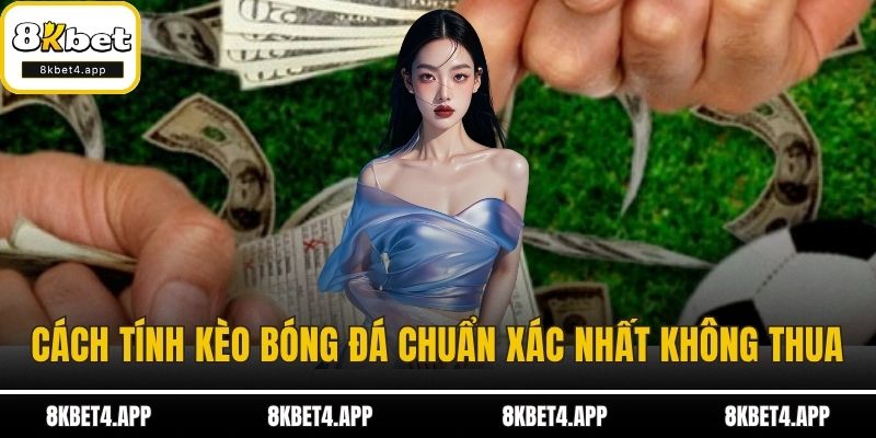cách tính kèo bóng đá