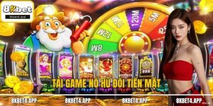 tải game nổ hũ đổi tiền mặt