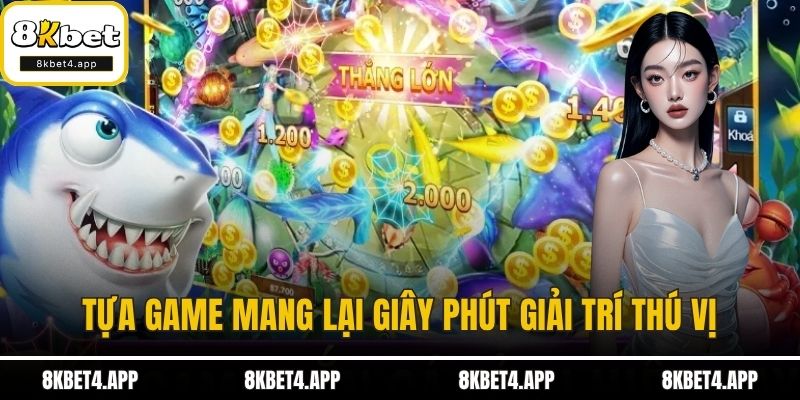 Chinh Phục Bắn Cá Xèng Đỉnh Cao Cùng Nền Tảng 8KBET Tựa game mang lại giây phút giải trí thú vị