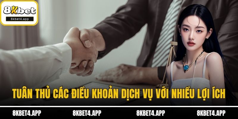 Điều Khoản Dịch Vụ Tuân thủ các điều khoản dịch vụ với nhiều lợi ích